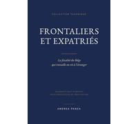 FRONTALIERS ET EXPATRIÉS: La fiscalité du Belge qui travaille ou vit à l'étranger