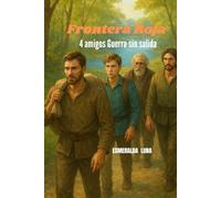 Frontera Roja Subtítulo: 4 amigos. Guerra sin salida.