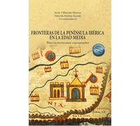 Fronteras de la península ibérica en la Edad Media: Nuevos horizontes conceptuales