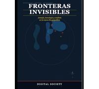 Fronteras Invisibles: Energía, tecnología y conflicto en la nueva era geopolítica (Descifrando el Poder Global)