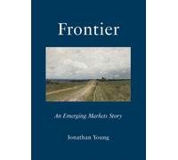 Frontier : An Emerging Markets Story