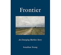Frontier: An Emerging Markets Story