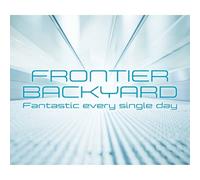 FRONTIER BACKYARD - Fantastic Every Single Day