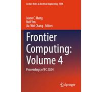 Frontier Computing: Volume 4: Proceedings of FC 2024 (Lecture Notes in Electrical Engineering, 1358)
