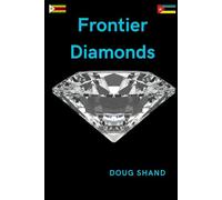 Frontier Diamonds: An African Thriller of Diamonds and Deception (Frontier Series)