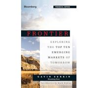 Frontier: Exploring the Top Ten Emerging Markets of Tomorrow (Bloomberg Financial)
