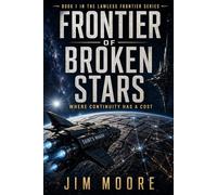 Frontier of Broken Stars: Where Continuity Has a Cost (The Lawless Frontier Series)