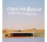FRONTIER RUCKUS - Deadmalls and Nightfalls