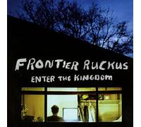 Frontier Ruckus - Enter The Kingdom