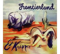 Frontierland by Kuepper, Ed (2011-05-24)