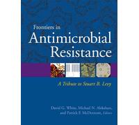 Frontiers in Antimicrobial Resistance: a Tribute to Stuart B. Levy