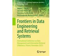 Frontiers in Data Engineering and Retrieval Systems : International Conference on Data Management and Information Retrieval (Polkowice, Poland, November 2025)