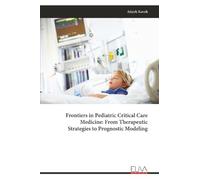 Frontiers in Pediatric Critical Care Medicine: From Therapeutic Strategies to Prognostic Modeling