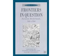 Frontiers in Question: Eurasian Borderlands, 700-1700: 6 (Themes in Focus)