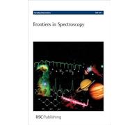 Frontiers in Spectroscopy: Faraday Discussions No 150: Volume 150