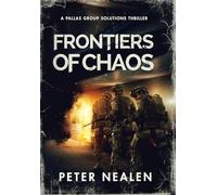 Frontiers of Chaos: A Pallas Group Solutions Thriller: 4 (Brave New Disorder)