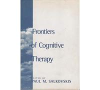 Frontiers of Cognitive Therapy: The State of the Art and Beyond