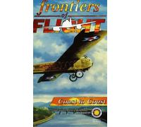 Frontiers Of Flight: Coast To Coast [VHS]