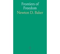 Frontiers of Freedom: Wartime speeches on democracy, duty, and the vision for reconstruction