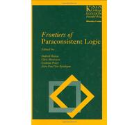 Frontiers of Paraconsistent Logic: No.8 (Studies in Logic & Computation)