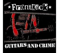 Frontkick - Guitars and Crime