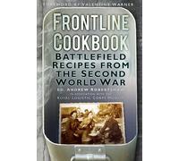 Frontline Cookbook: Battlefield Recipes from the Second World War