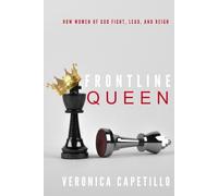 Frontline Queen: Where Woman of God Fight, Lead and Reign