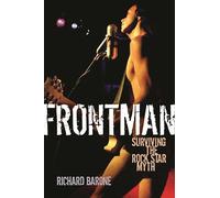 Frontman: Surviving The Rock Star Myth