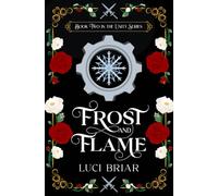 Frost and Flame: (Unity Series Book II)