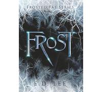 FROST: Book 1 of The Frosted Fae Series
