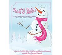 Frost & Fables - A Cozy Christmas Winter Colouring Book for Adults & Teens Vol. One: Whimsical winter tales, twinkling nights & heartwarming moments ... and cherish (Whispers of Colour Collection)