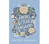 Frost & Fae Bargains: 1 (The Charmed Leaf Legacy)