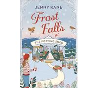 Frost Falls at The Potting Shed: An absolutely heart-warming and feel-good read to cosy up with in the cold!