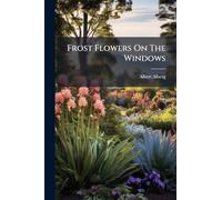 Frost Flowers On The Windows