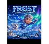 FROST: Guardian of the Northern Lights