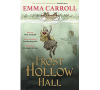 Frost Hollow Hall: 'The Queen of historical fiction.' Guardian: 1