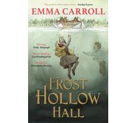 Frost Hollow Hall : 'The Queen of historical fiction.' Guardian