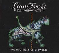 Frost, Liam & The Slowdown... - The Mourners Of St. Pauls