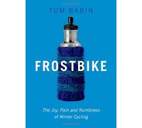 Frostbike: The Joy, Pain and Numbness of Winter Cycling