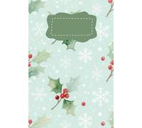 Frosted Mistletoe: Pastel Winter Notebook with 119 Pages: Watercolor snowflakes and mistletoe on mint background - ideal for seasonal journaling and planning