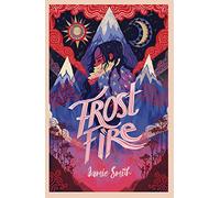 Frostfire: a truly stand-out fantasy - perfect for middle-grade readers