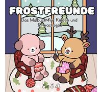 FROSTFREUNDE: Das Malbuch mit einfachen Motiven für Kinder und Erwachsene
