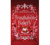 Frosthaven Bakery: 2 (Tales of Midwinter Haven)