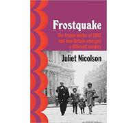 Frostquake The frozen winter of 1962 and how Britain emerged a different country. 2021@ Hardcover - (4 Feb)