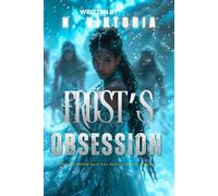 Frost's Obsession: A Steamy BWWM Interracial Multicultural Standalone Dark Fae Reverse Harem Paranormal Fantasy Romance (THORNS & THRONES)