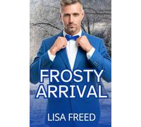 Frosty Arrival: A Short OTT Grumpy/Sunshine Midlife Romance: 2 (I Believe)