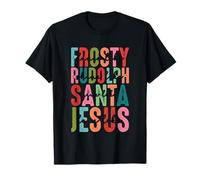 Frosty Rudolph Santa Jesus Believe T-Shirt