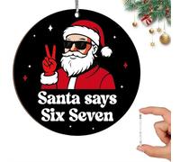 FROVOL Santa Says Six Seven Christmas Ornament 2025, Funny 67 Meme Ornament, Santa Ornaments for Christmas Tree, Gag Gifts, Stocking Stuffers for Teen Girls Trendy Stuff