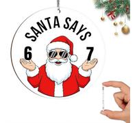 FROVOL Santa Says Six Seven Christmas Ornament 2025, Funny 67 Meme Ornament, Santa Ornaments for Christmas Tree, Gag Gifts, Stocking Stuffers for Teen Girls Trendy Stuff