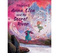Frozen 2: Anna, Elsa, And The Secret River (Disney Frozen, 2)